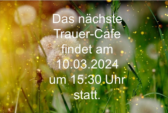 Trauer Cafe 10.03.24